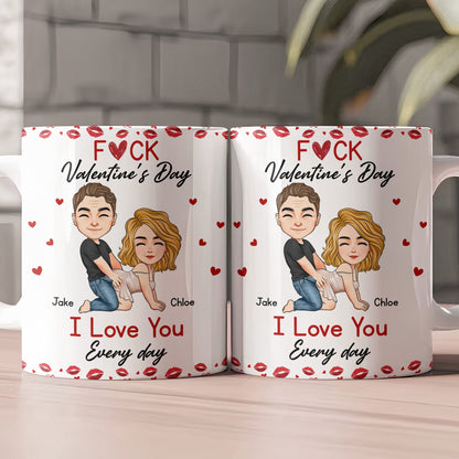 https://cdn.shopify.com/s/files/1/0626/0421/4428/files/Fck-Valentine_s-Day-I-Love-You-Every-Day-Fun-Naughty-Valentines-Gifts-For-Her_-Wife_-Husband-Personalized-Mug-3.jpg?v=1767957554