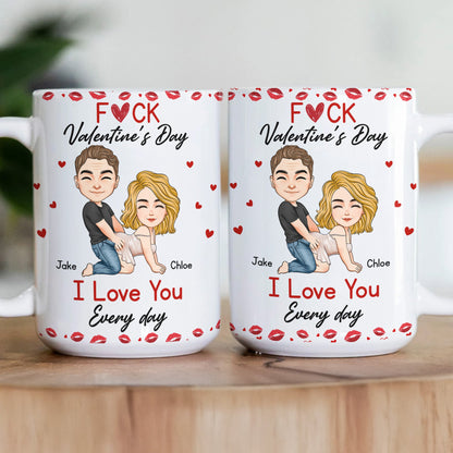 https://cdn.shopify.com/s/files/1/0626/0421/4428/files/Fck-Valentine_s-Day-I-Love-You-Every-Day-Fun-Naughty-Valentines-Gifts-For-Her_-Wife_-Husband-Personalized-Mug-4.jpg?v=1767957575