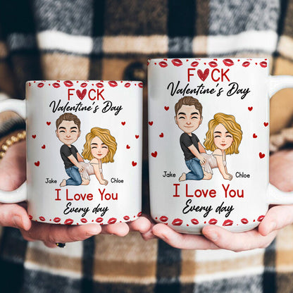 https://cdn.shopify.com/s/files/1/0626/0421/4428/files/Fck-Valentine_s-Day-I-Love-You-Every-Day-Fun-Naughty-Valentines-Gifts-For-Her_-Wife_-Husband-Personalized-Mug-5.jpg?v=1767957565